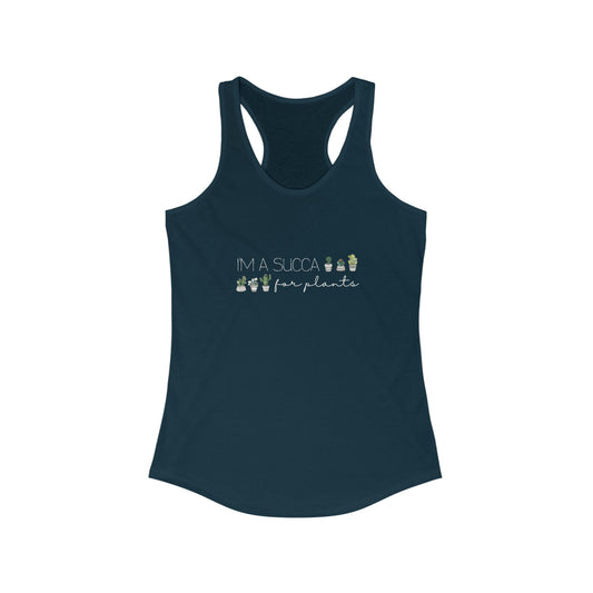 I'm a succa for plants - Racerback Tank