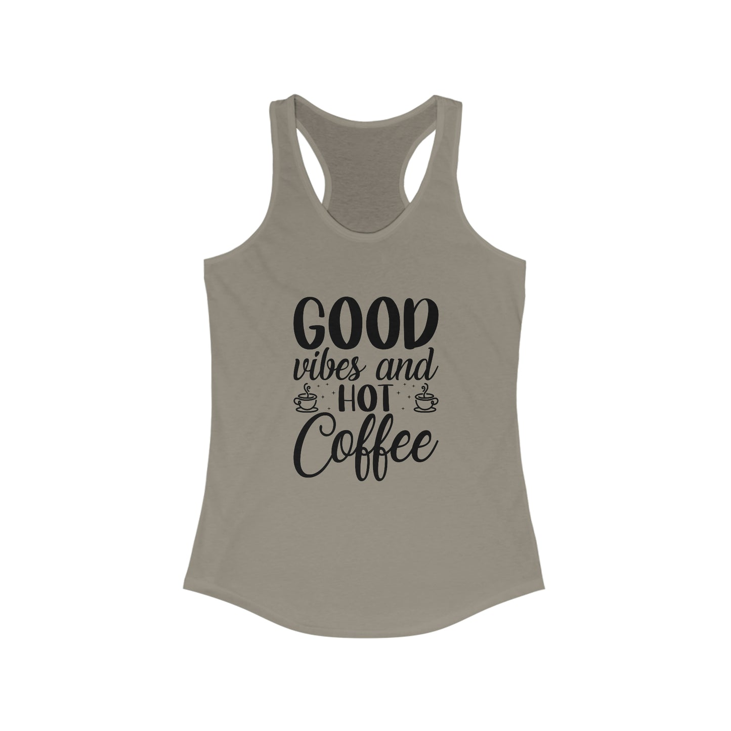 Good Vibes & Hot Coffee - Racerback Tank