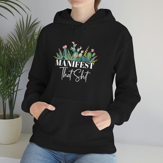 Manifest That Shit Plant Hoodie