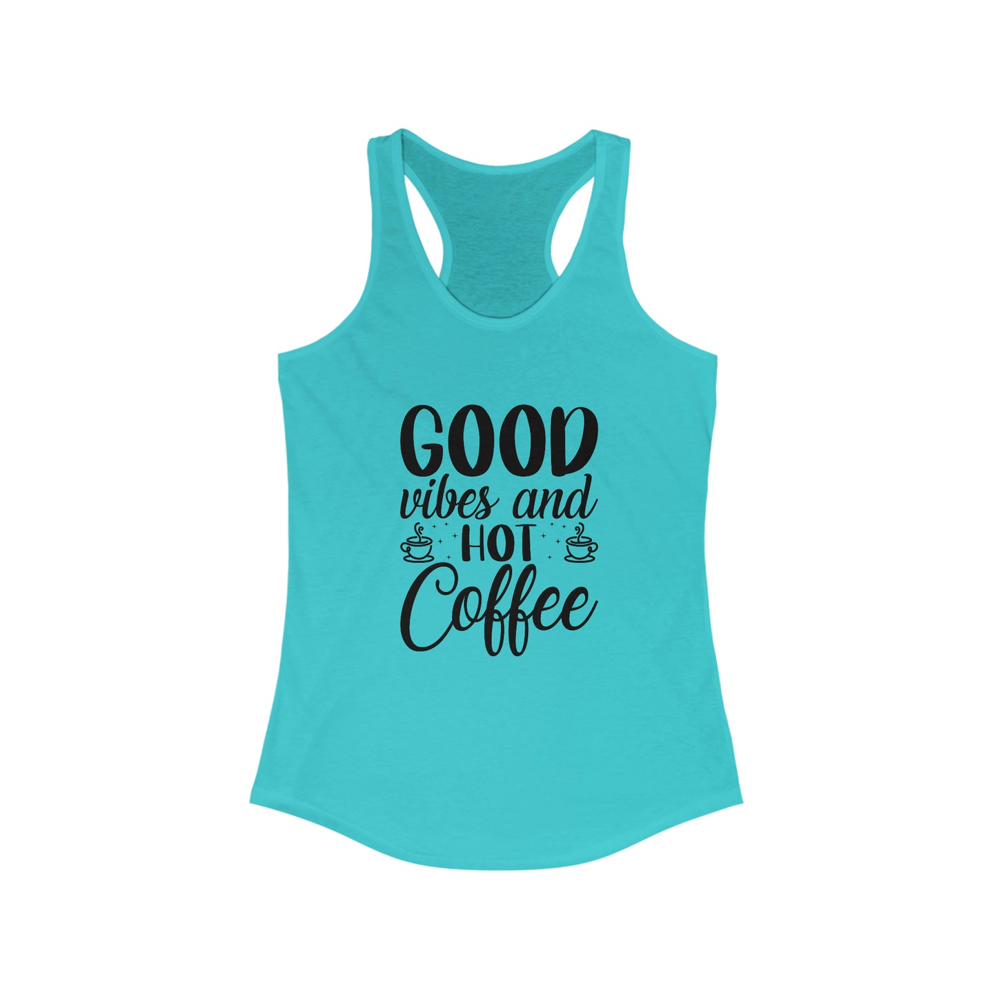 Good Vibes & Hot Coffee - Racerback Tank