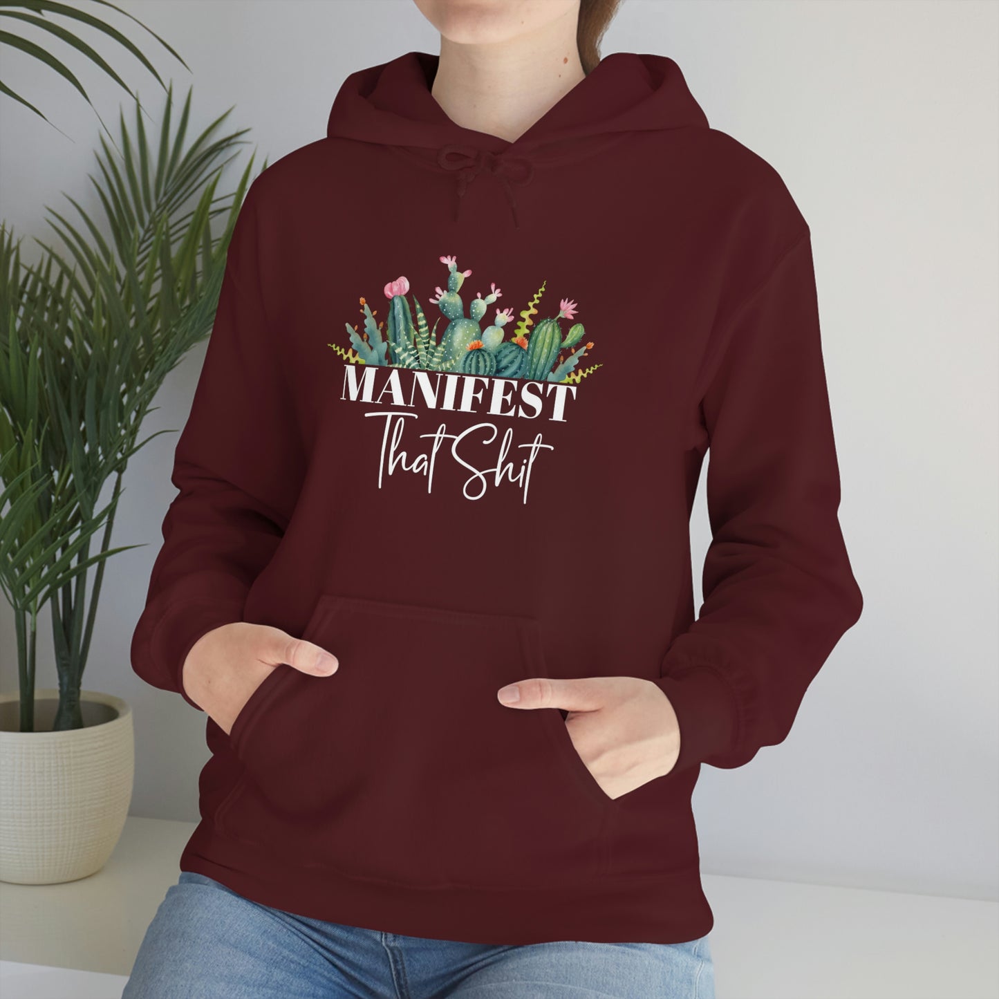 Manifest That Shit Plant Hoodie