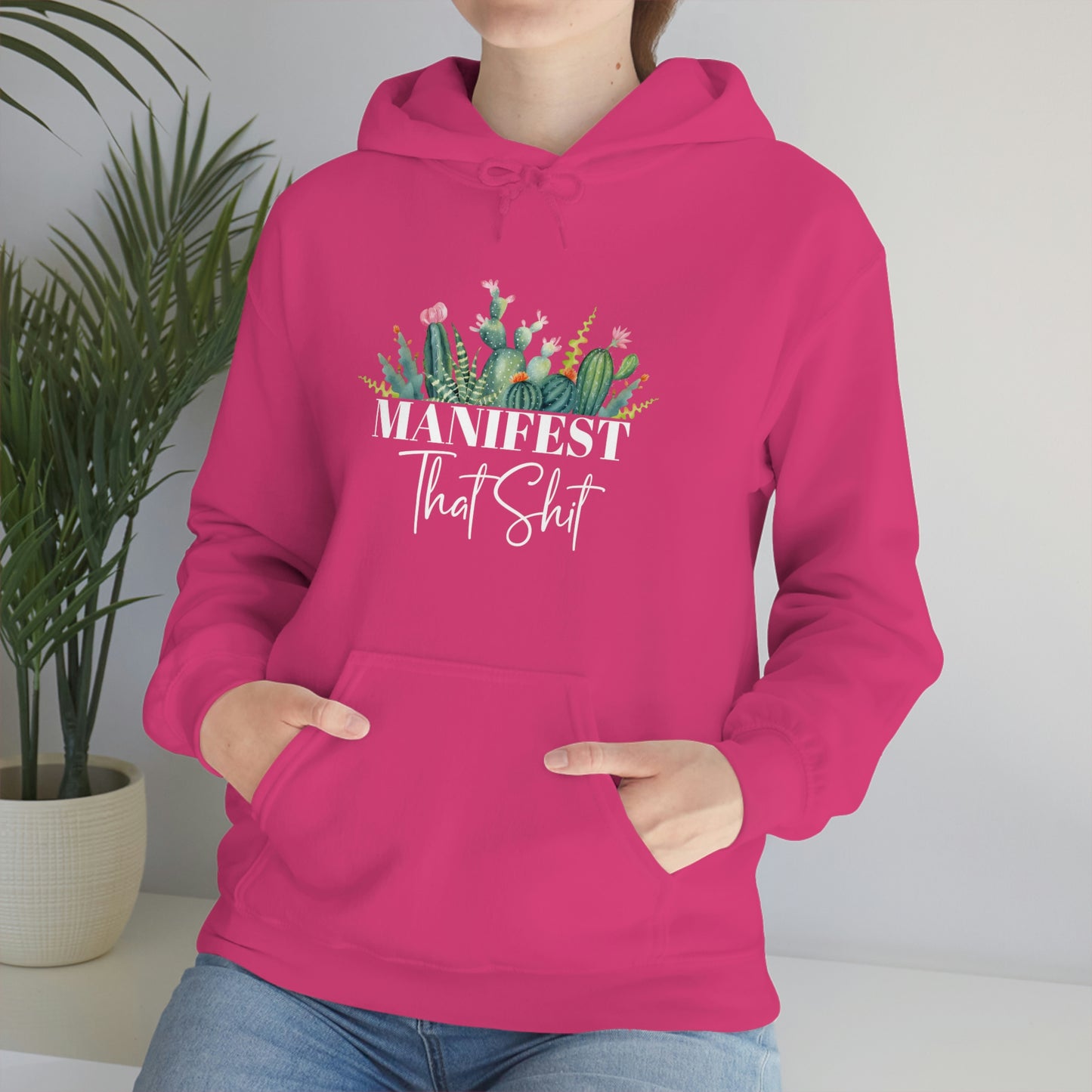 Manifest That Shit Plant Hoodie