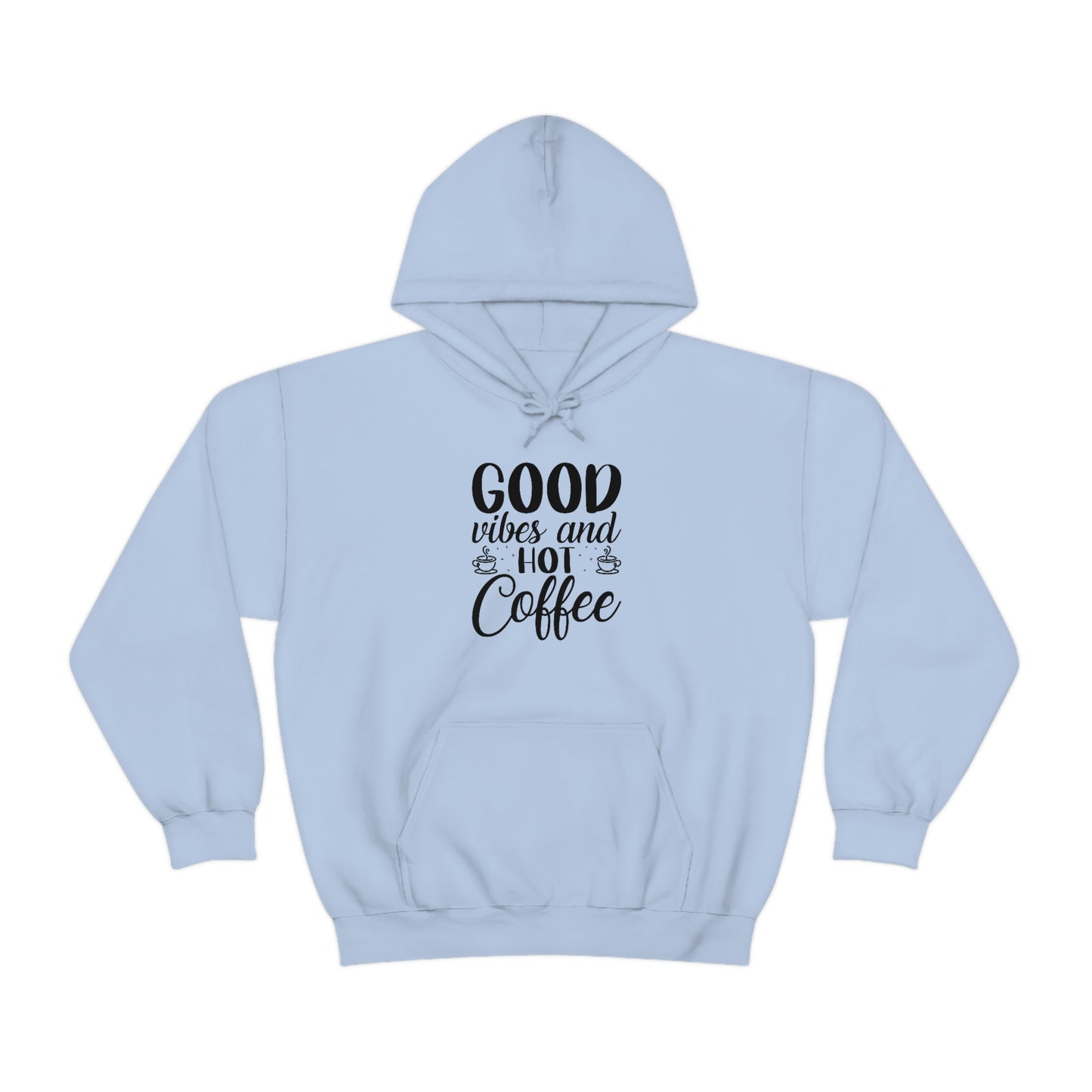 Good Vibes & Hot Coffee Hoodie