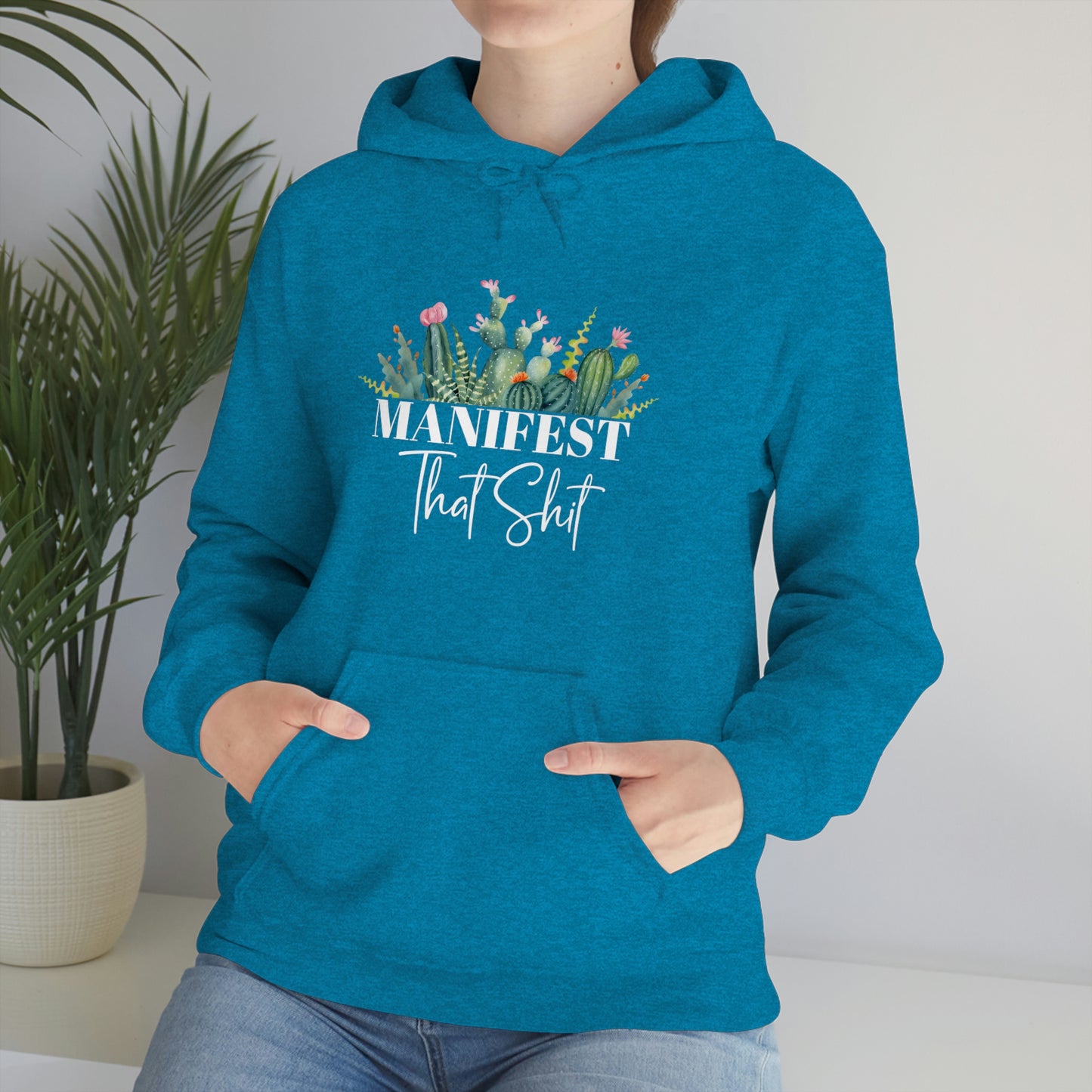 Manifest That Shit Plant Hoodie