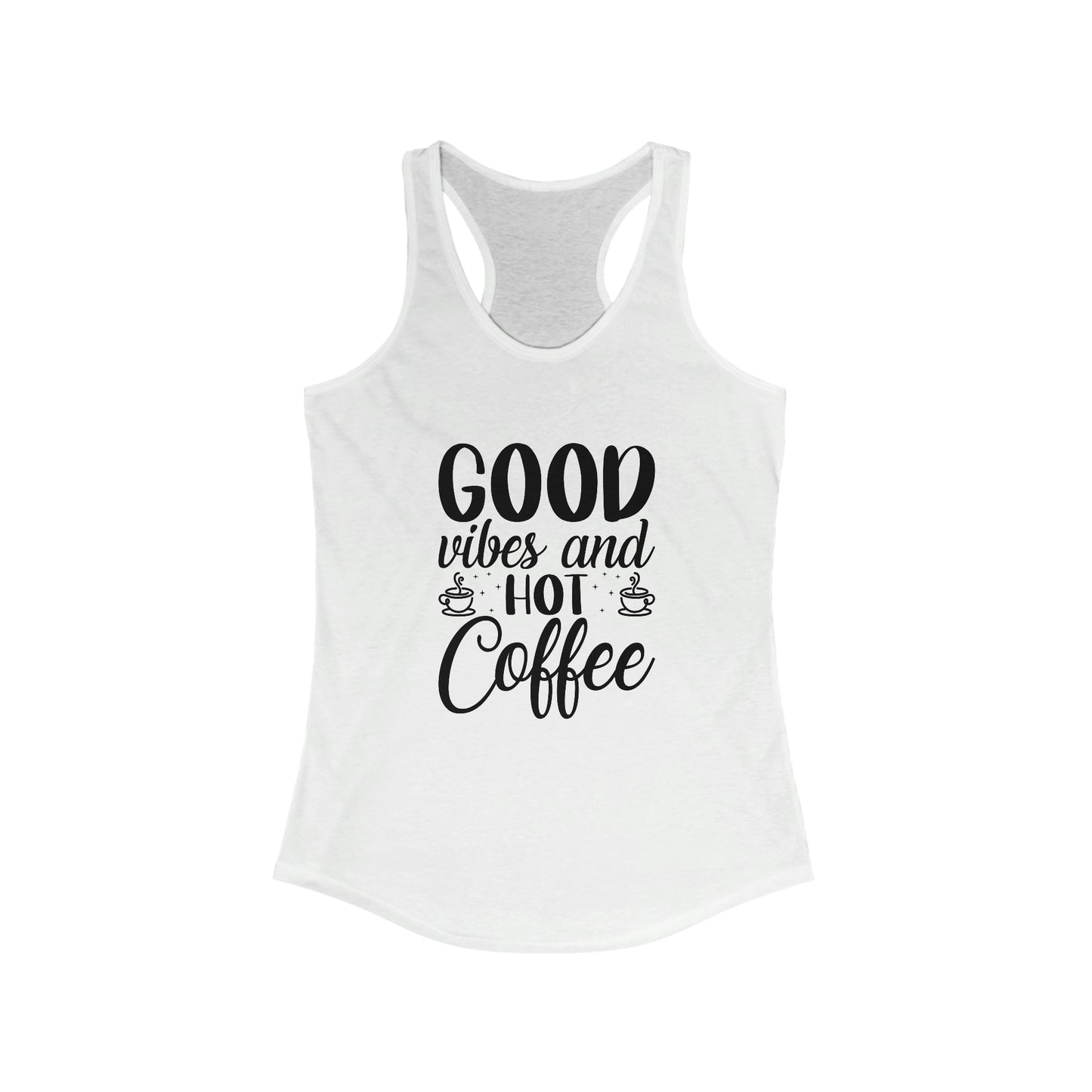 Good Vibes & Hot Coffee - Racerback Tank