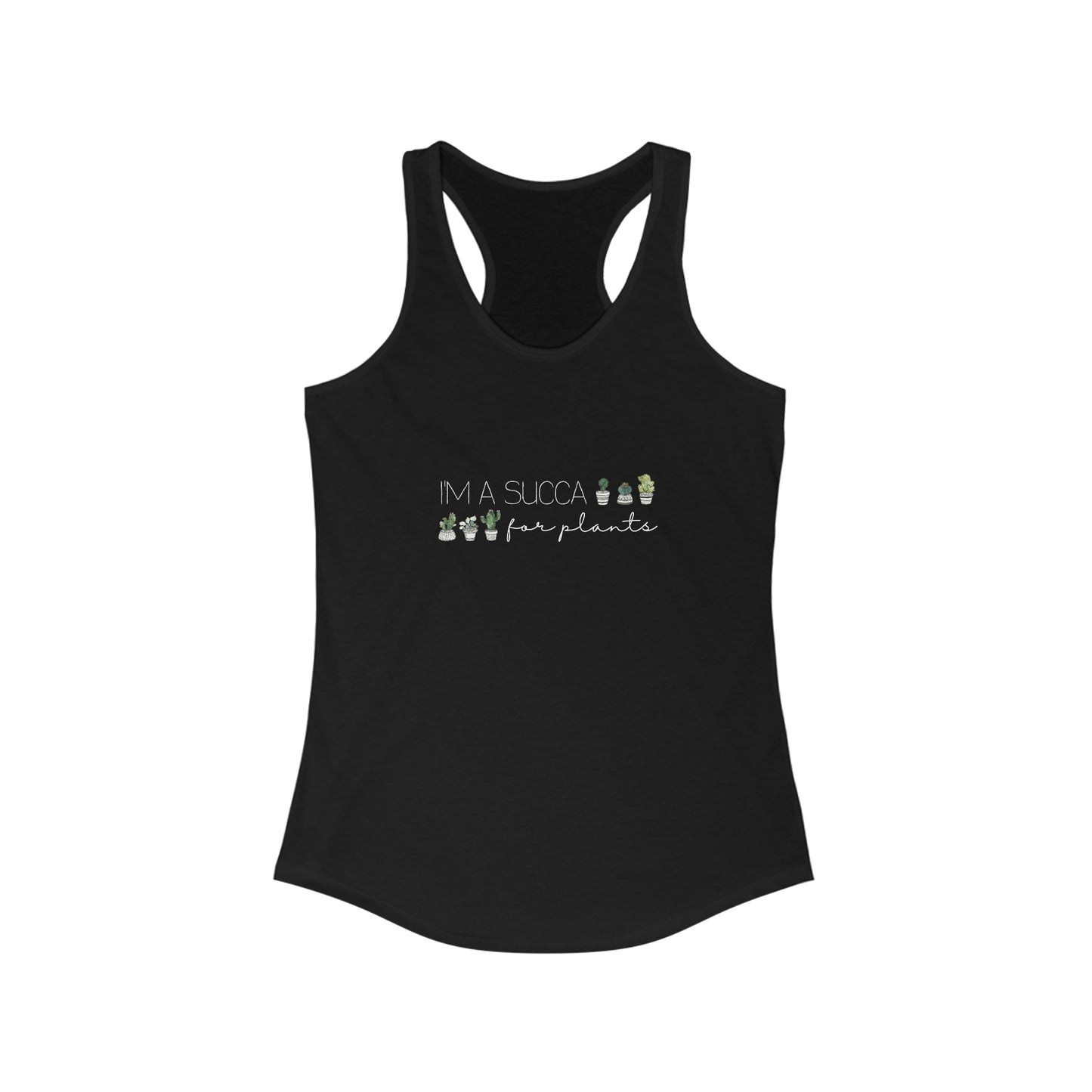 I'm a succa for plants - Racerback Tank