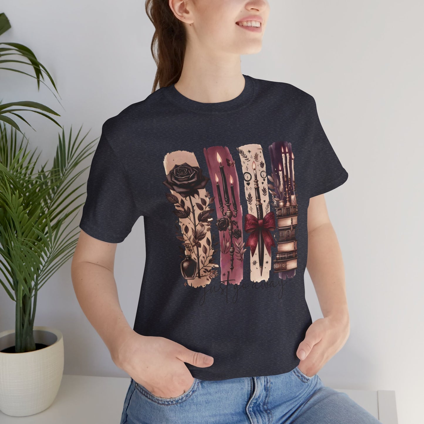 Just Go Away T-Shirt - Dark Fantasy Book Lover Tee | Bookish Introvert Aesthetic Shirt