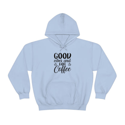Good Vibes & Hot Coffee Hoodie